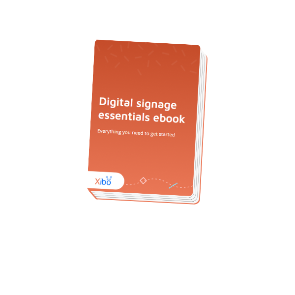 Xibo Digital Signage Essentials Ebook