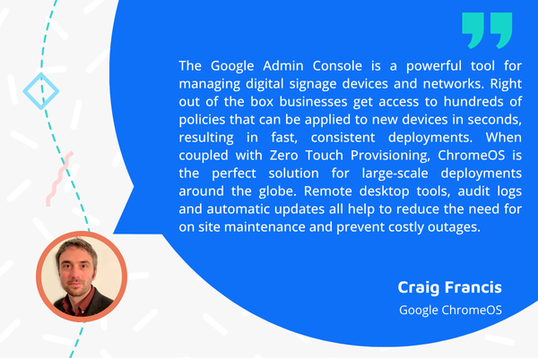 Quote from Craig Francis, Partner Manager for ChromeOS: